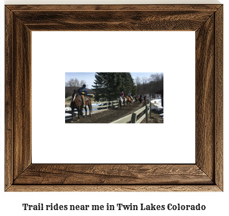 trail rides near me in Twin Lakes, Colorado